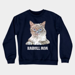 Ragdoll Mom - Ragdoll Cat Mom Design Crewneck Sweatshirt